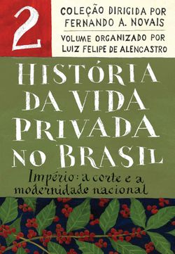 História da vida privada no Brasil - Vol.2