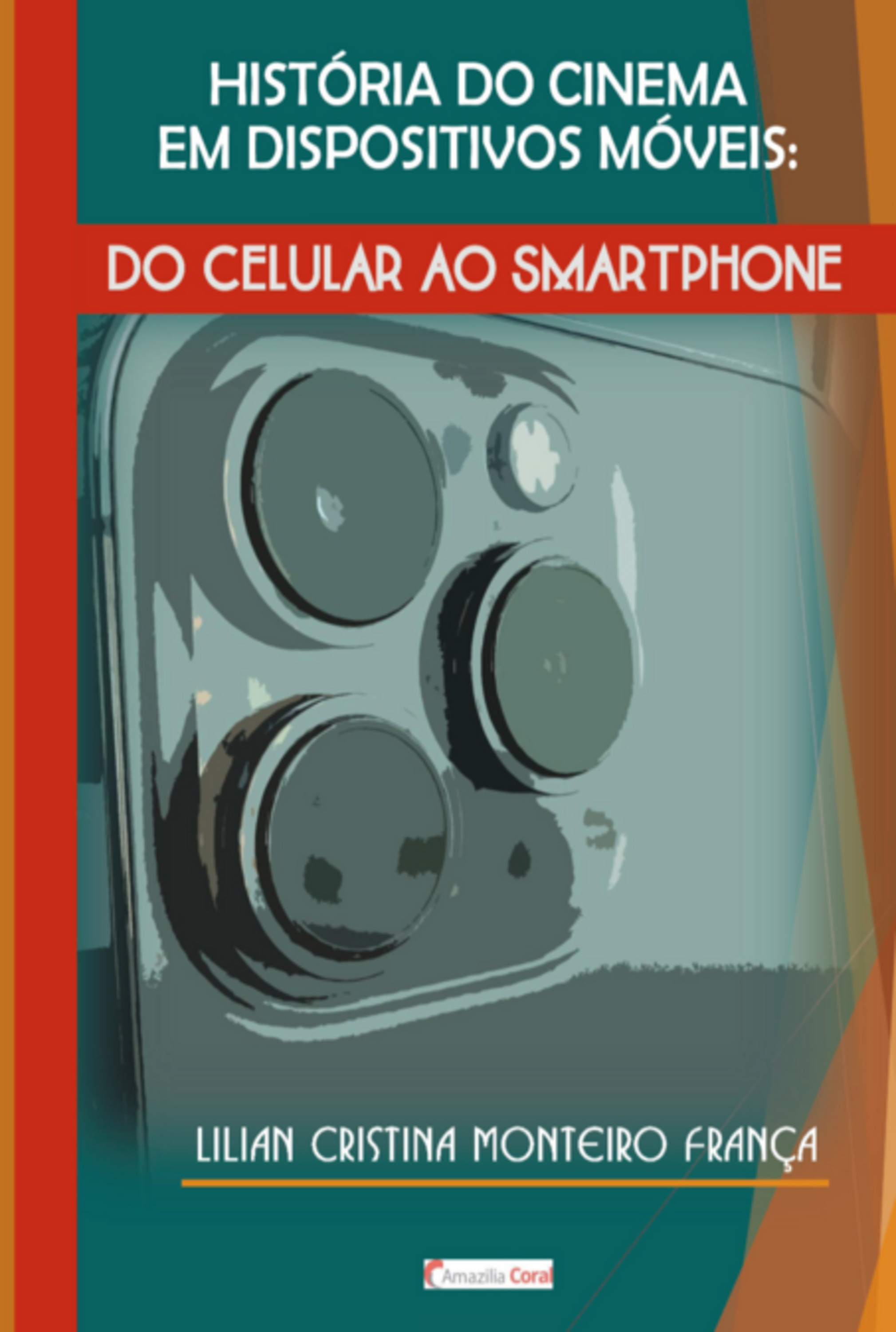 História Do Cinema Em Dispositivos Móveis: Do Celular Ao Smartphone