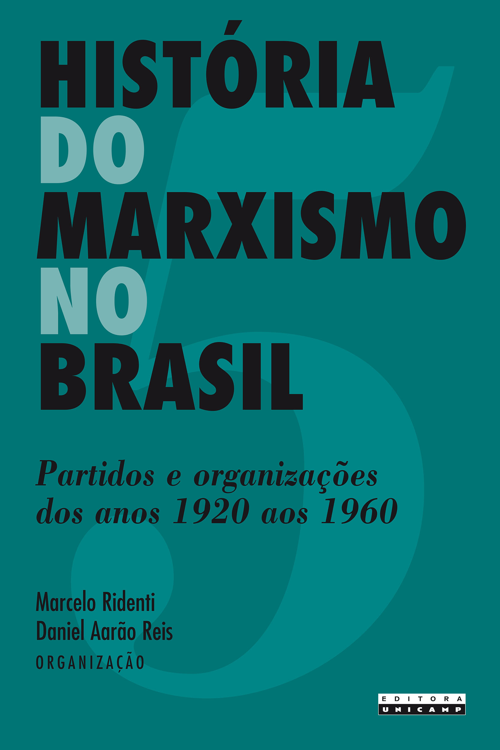 HISTÓRIA DO MARXISMO NO BRASIL - VOL. 5