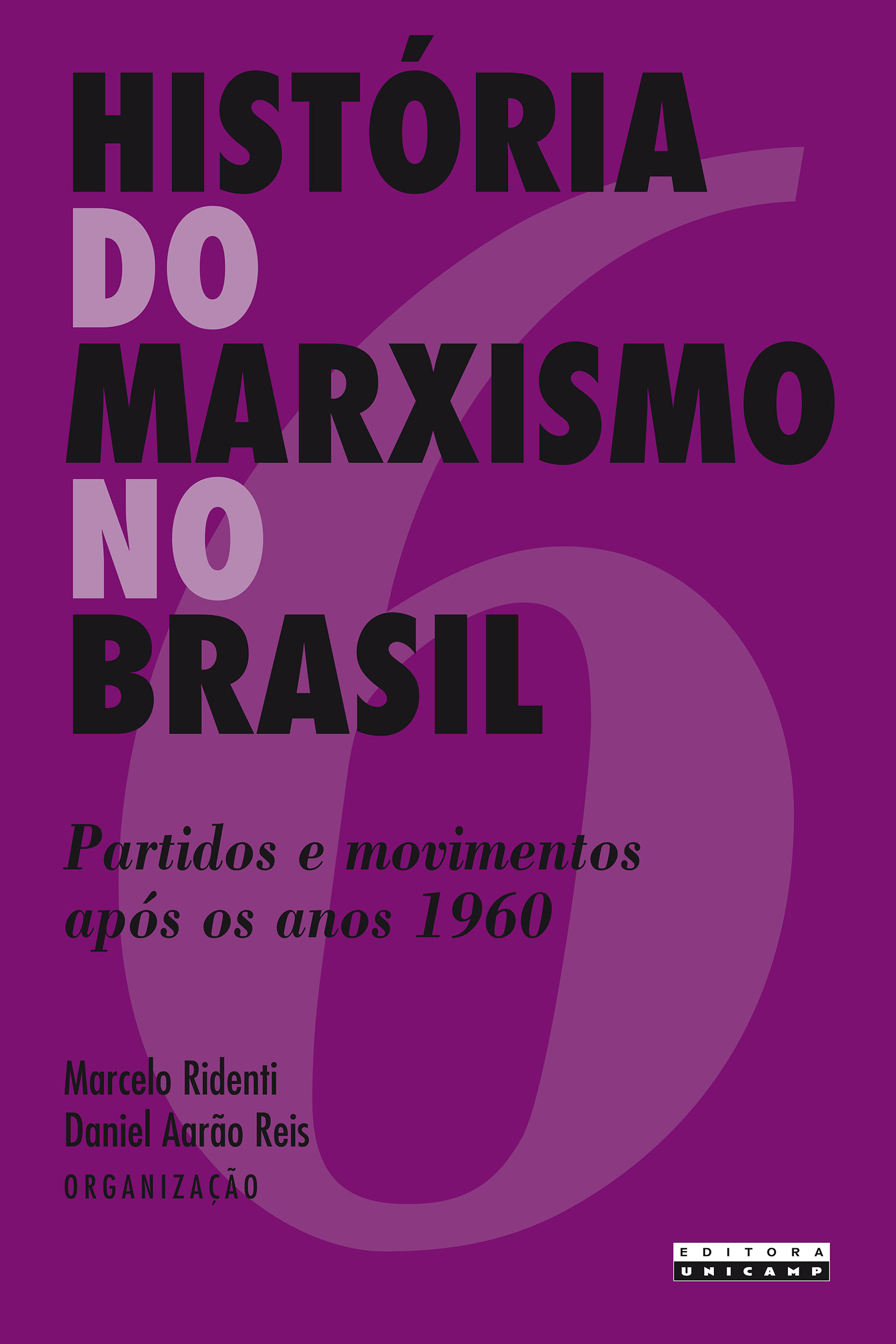 HISTÓRIA DO MARXISMO NO BRASIL - VOL. 6