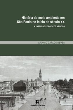 História do meio ambiente em São Paulo no início do século XX a partir de periódicos médicos