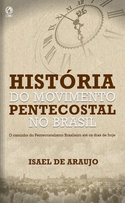 História do Movimento Pentecostal no Brasil