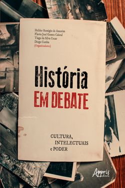 História em Debate: Cultura, Intelectuais e Poder