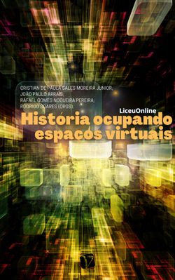 História ocupando espaços virtuais - (LiceuOnline)