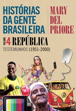 Histórias da gente brasileira – Volume 4: República