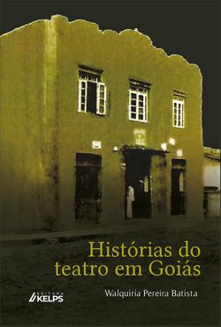 Histórias do teatro em Goiás