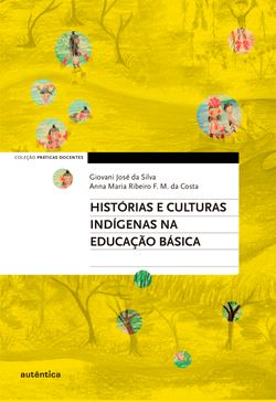 Histórias e culturas indígenas na Educação Básica