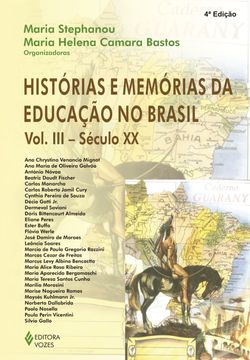 Histórias e memórias da educação no Brasil - Vol. III - Século XX