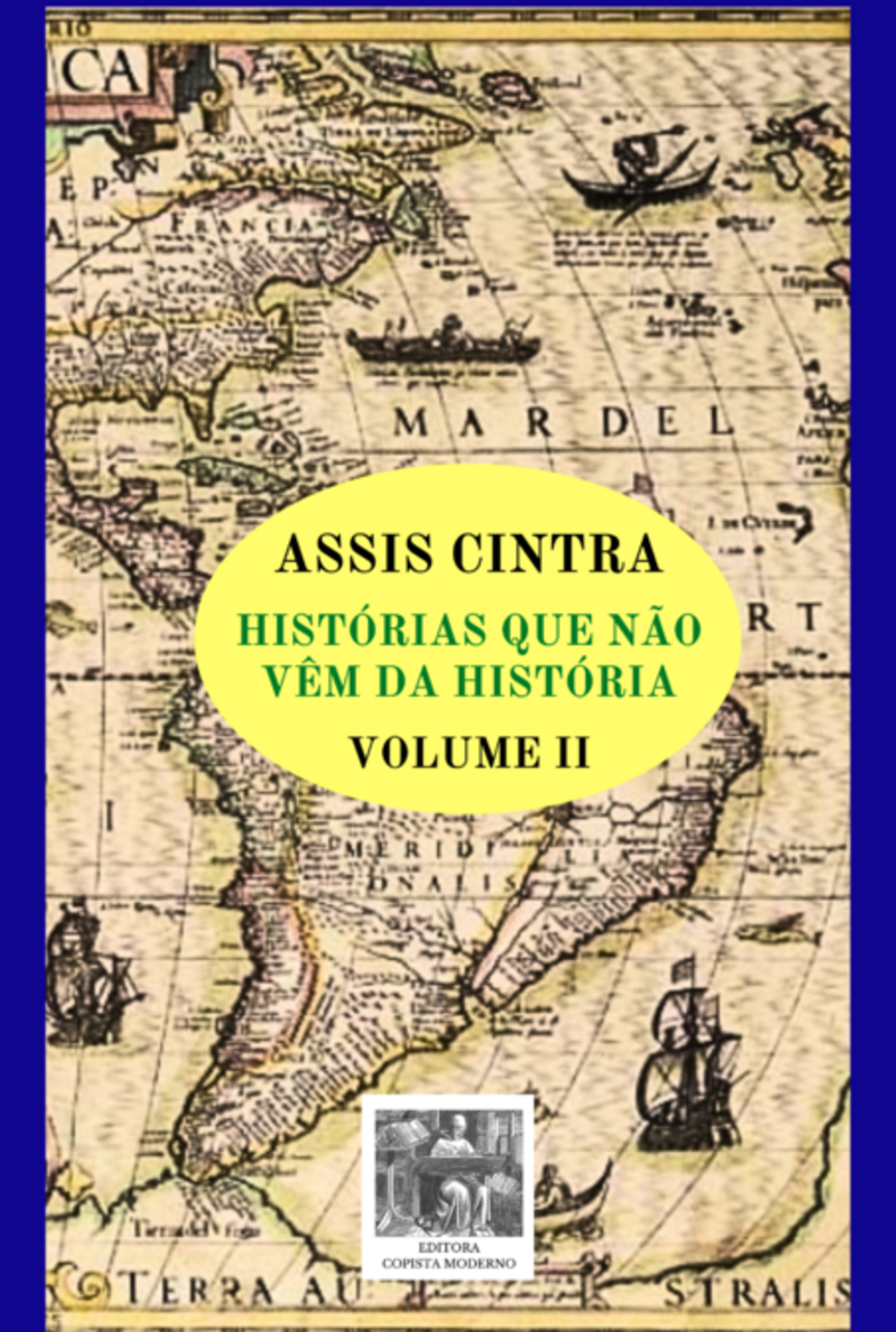 Histórias Que Não Vêm Na História - Volume Ii (editora Copista Moderno)