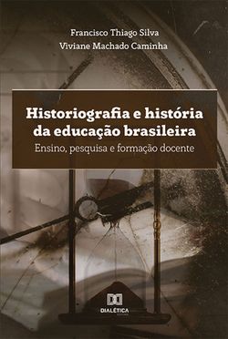 Historiografia e história da educação brasileira