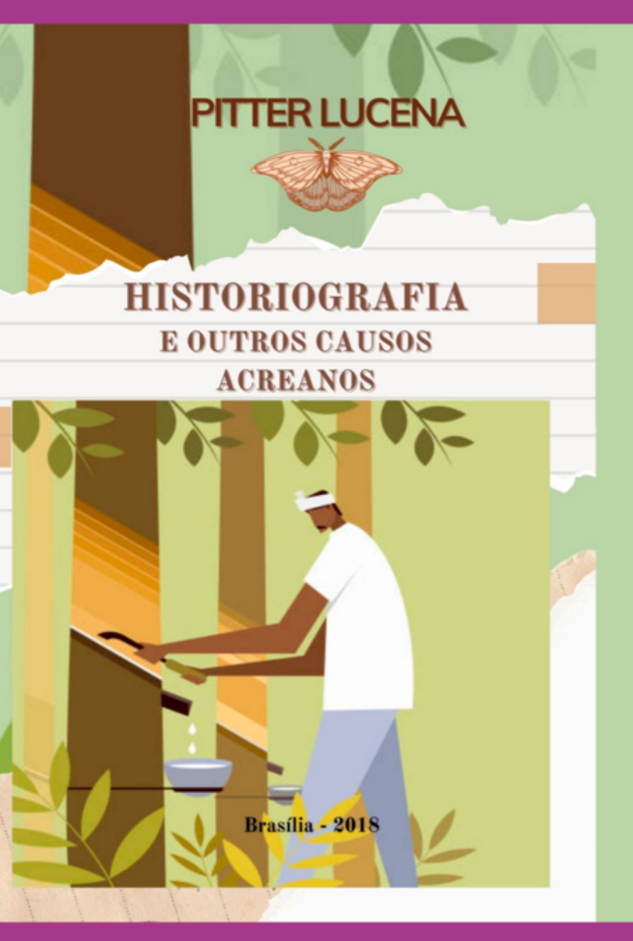 Historiografia E Outros Causos Acreanos