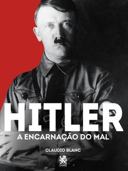Hitler – A Encarnação do Mal