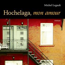 Hochelaga, mon amour