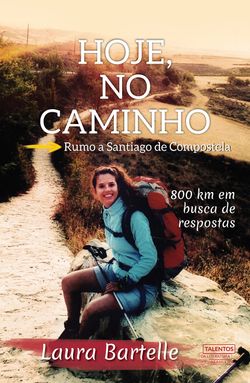 Hoje, no caminho: rumo a Santiago de Compostela