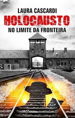 Holocausto - No limite da fronteira
