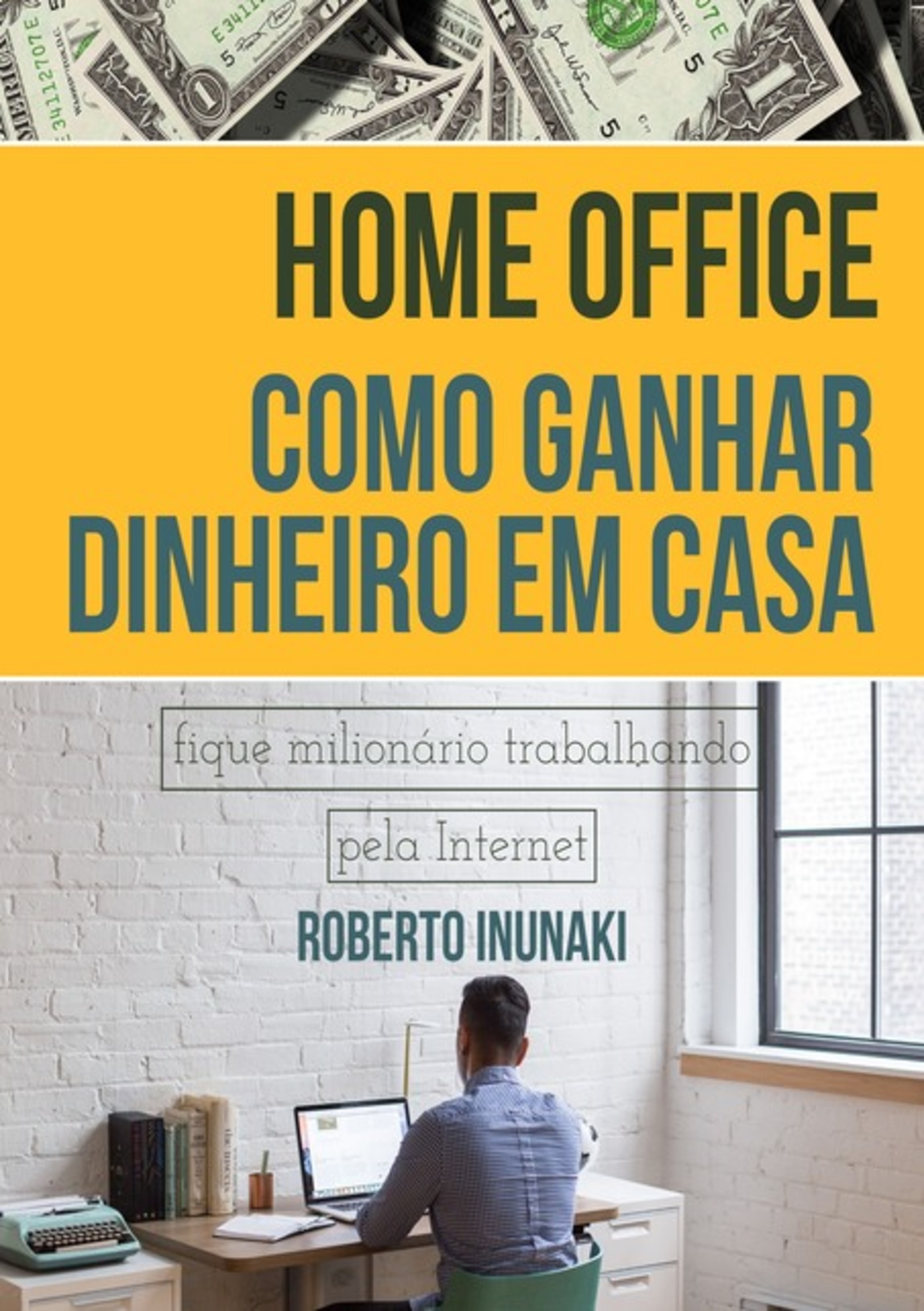 Home Office - Como Ganhar Dinheiro Em Casa