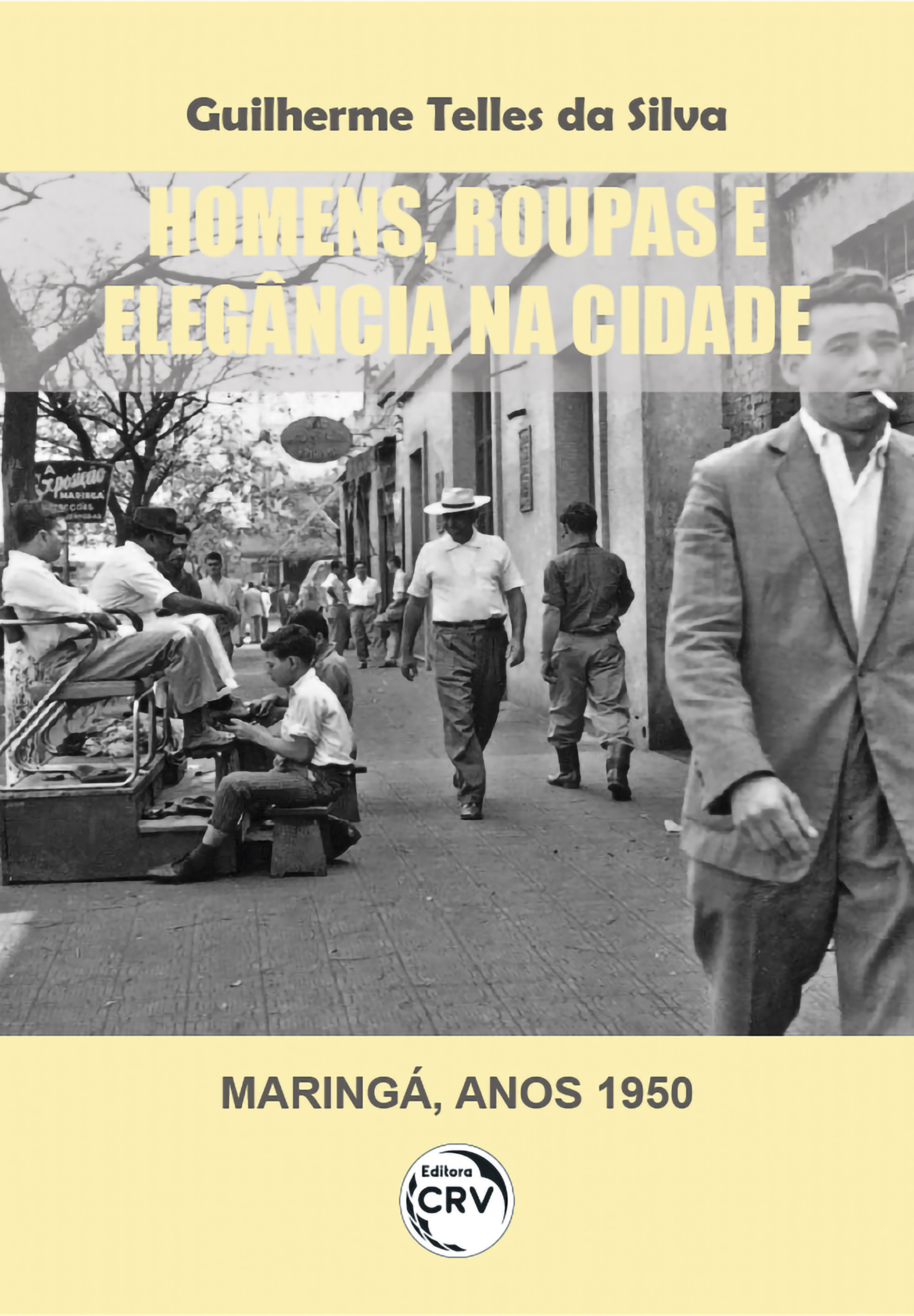Homens, roupas e elegância na cidade (Maringá, anos 1950)