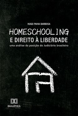 Homeschooling e Direito à Liberdade