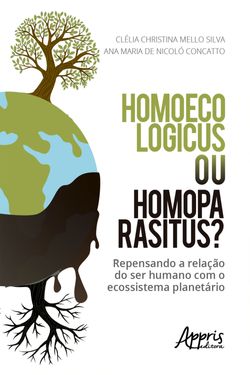Homo Parasitus ou Homo Ecologicus?