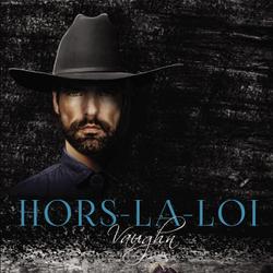 Hors-la-loi, tome 1 : Vaughn