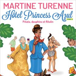 Hôtel Princess Azul, tome 2