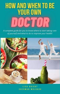 How and When to Be Your Own Doctor
