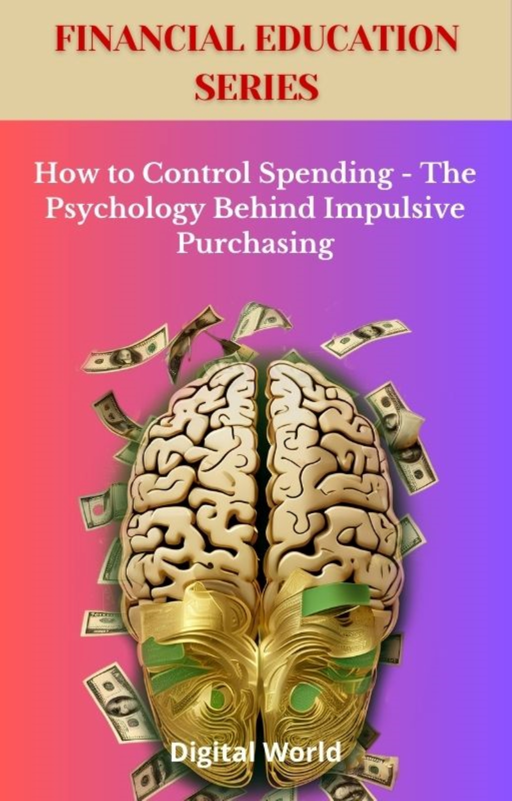 How to Control Spending - The Psychology Behind Impulsive Purchasing