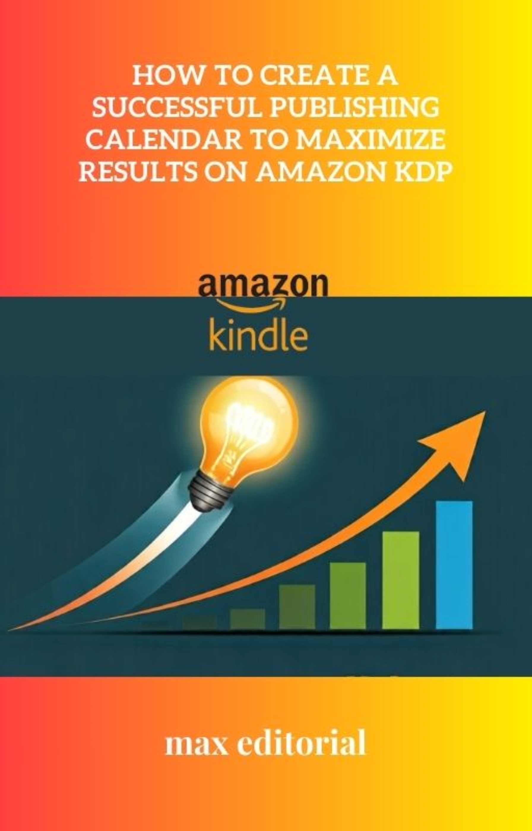 How to Create a Successful Publishing Calendar to Maximize Results on Amazon KDP