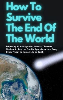 How To Survive The End Of The World