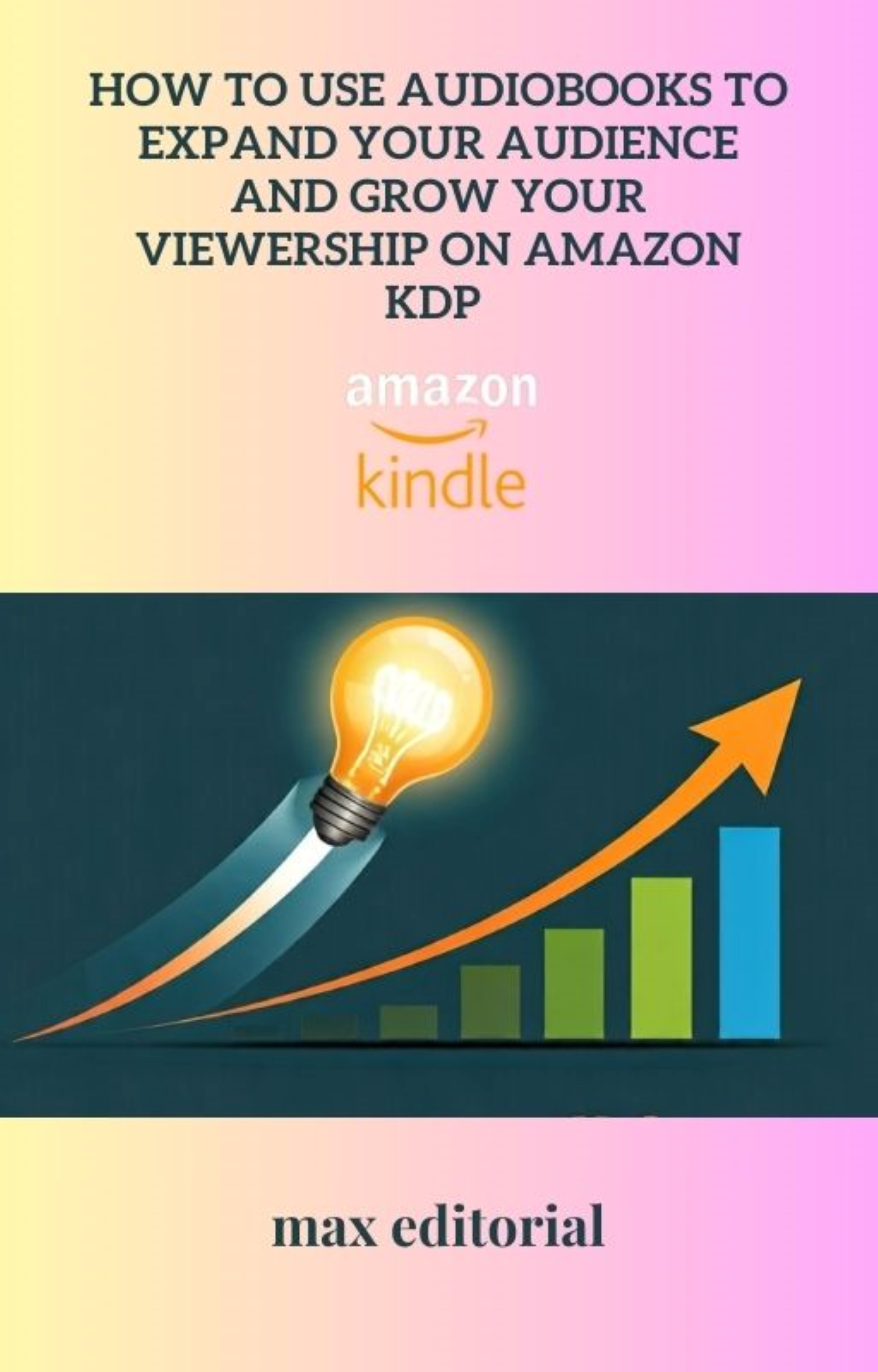 How to Use Audiobooks to Expand Your Audience and Grow Your Viewership on Amazon KDP