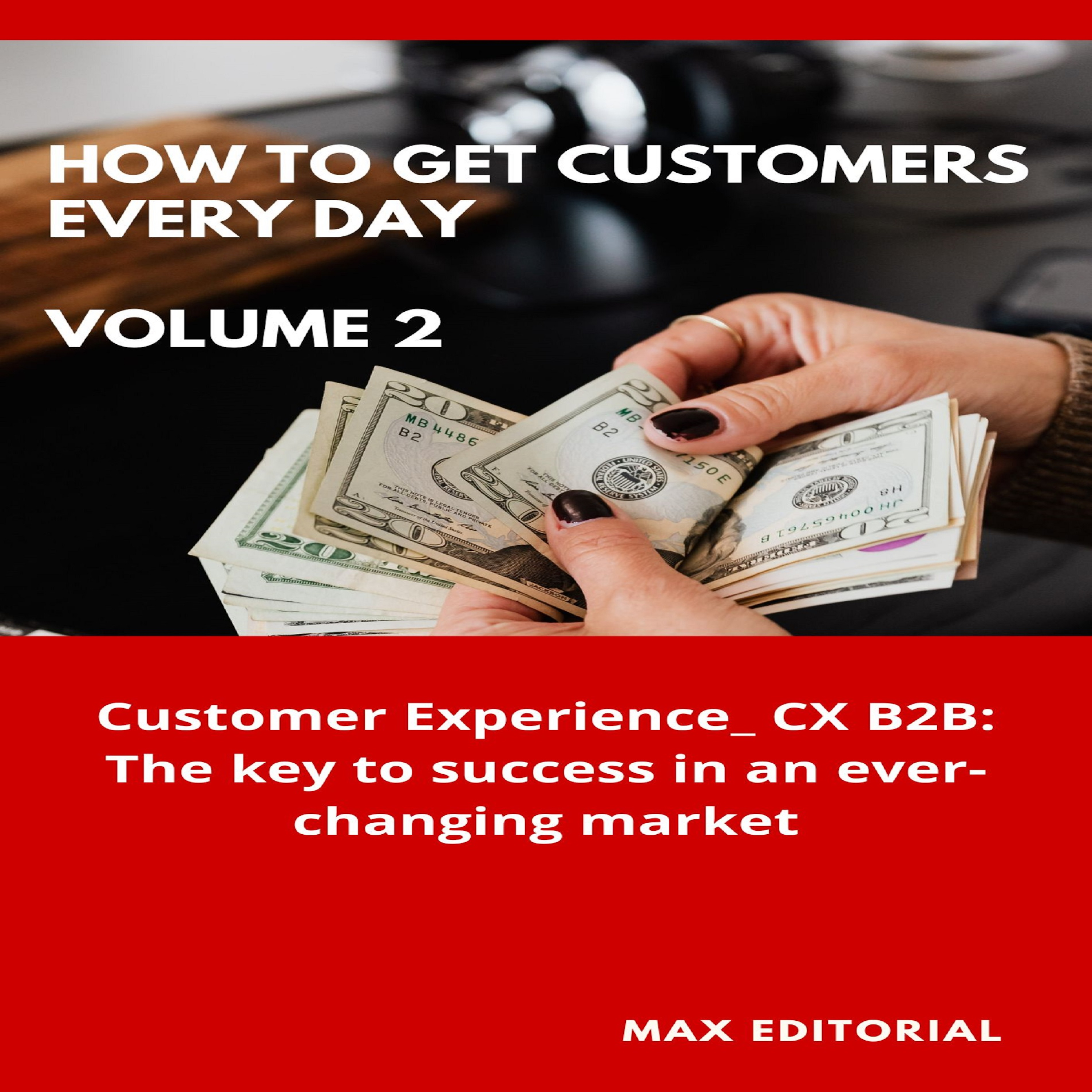 How To Win Customers Every Day _ Volume 2