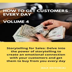 How To Win Customers Every Day _ Volume 4
