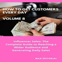 How To Win Customers Every Day _ Volume 8