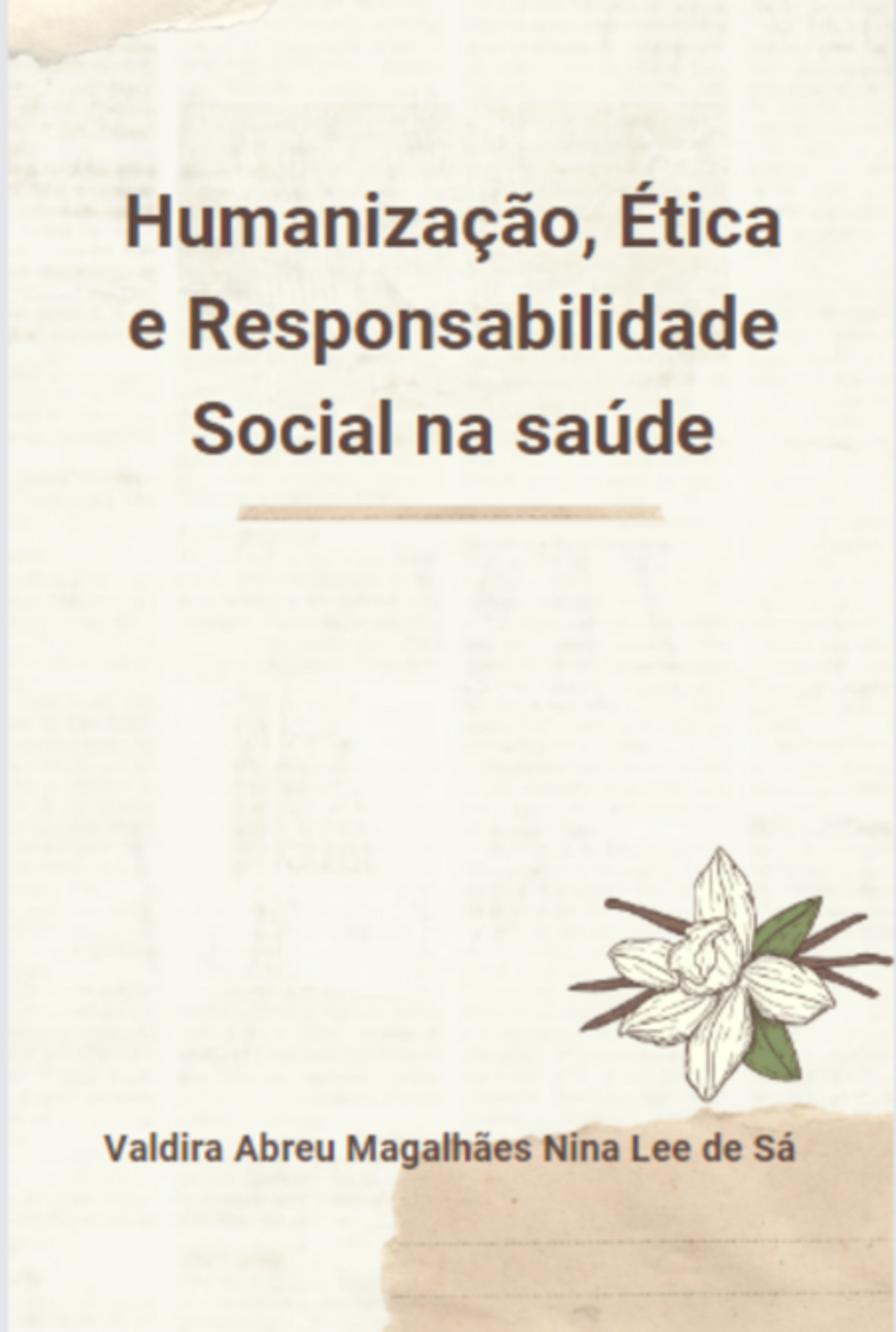 Humanização, Ética E Responsabilidade Social Na Saúde