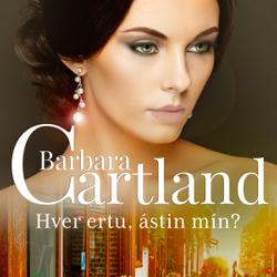 Hver ertu, ástin mín? (Hin eilífa sería Barböru Cartland 8)