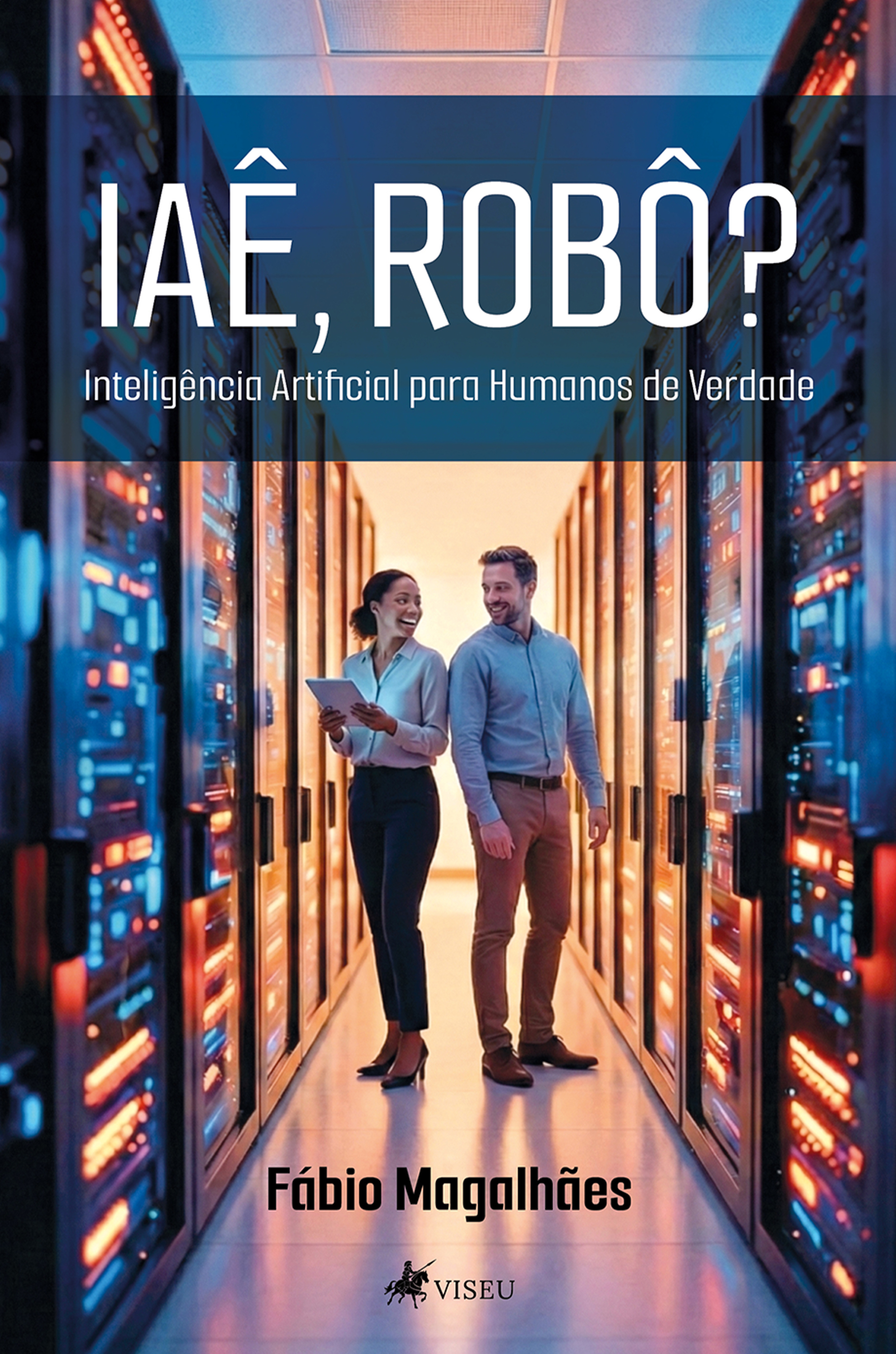 IAÊ, ROBÔ?
