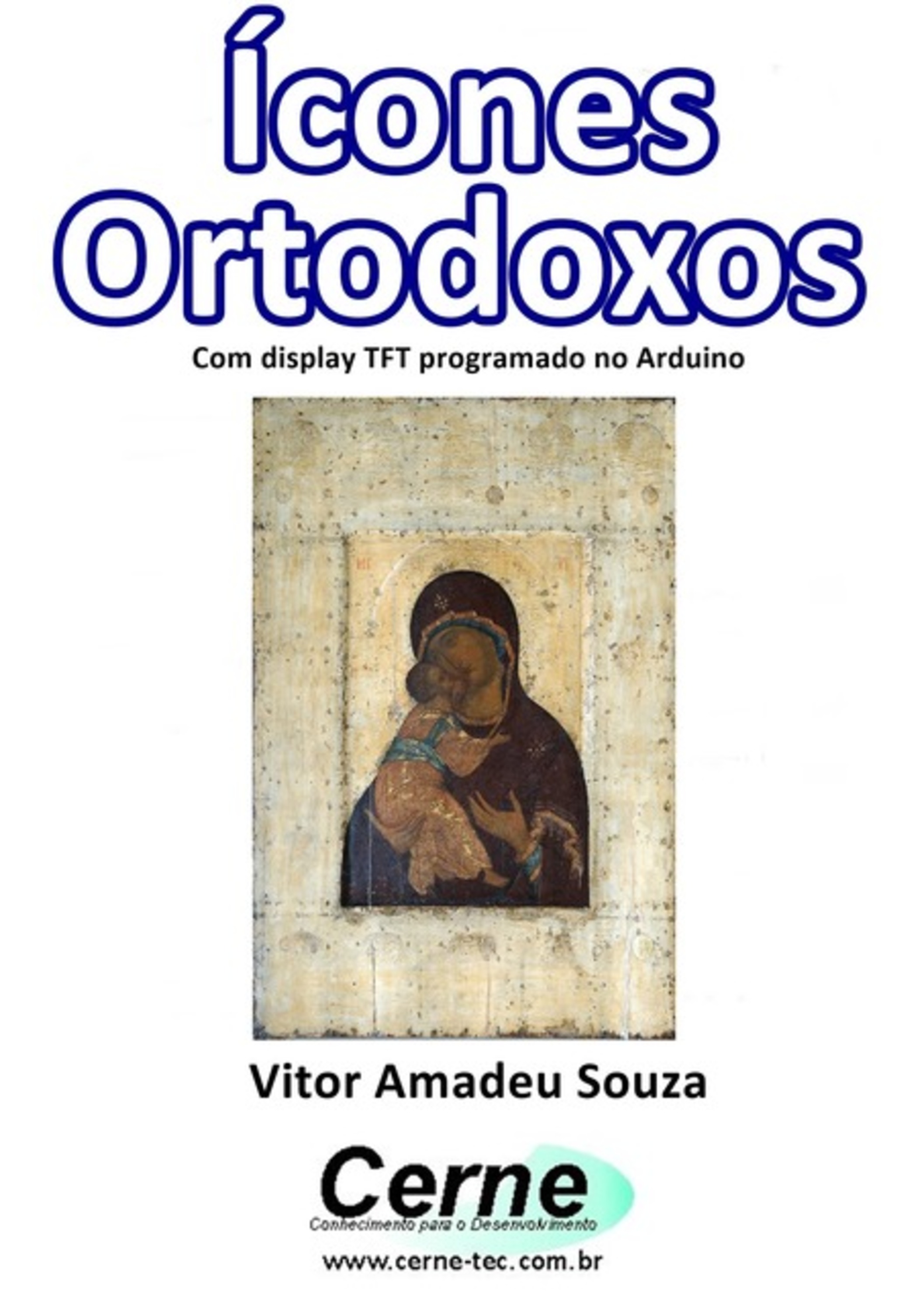 Ícones Ortodoxos Com Display Tft Programado No Arduino