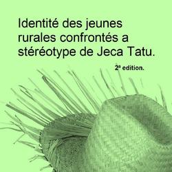 Identité des jeunes rurales confrontés a stéréotype de Jeca Tatu