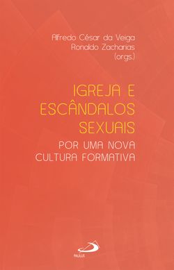 Igreja e escândalos sexuais: por uma nova cultura formativa