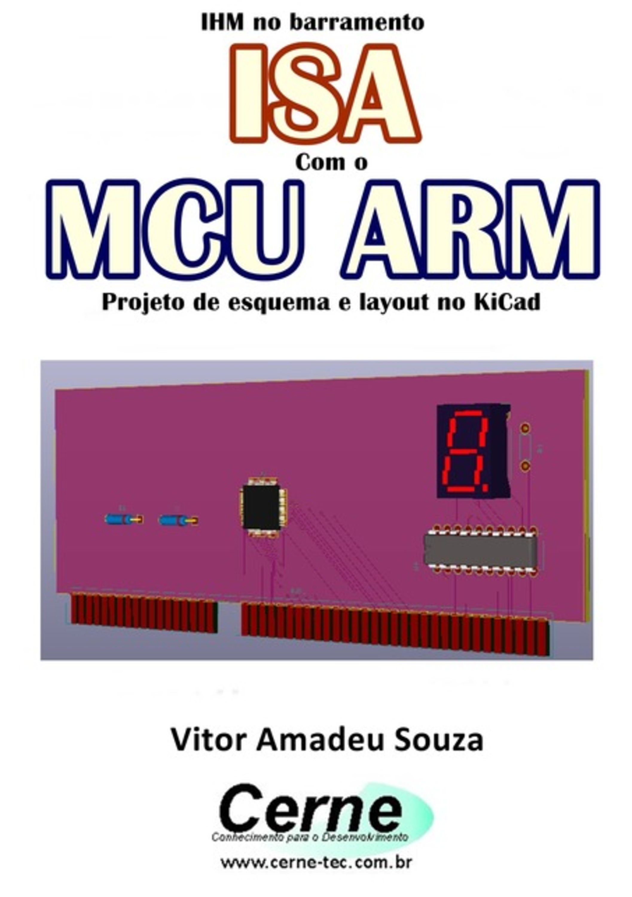 Ihm No Barramento Isa Com O Mcu Arm Projeto De Esquema E Layout No Kicad