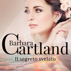 Il segreto svelato (La collezione eterna di Barbara Cartland 22)