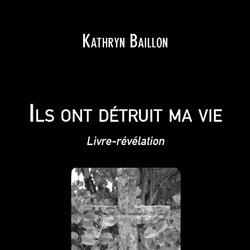 Ils ont détruit ma vie - Livre-révélation