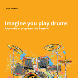 Imagine you play drums