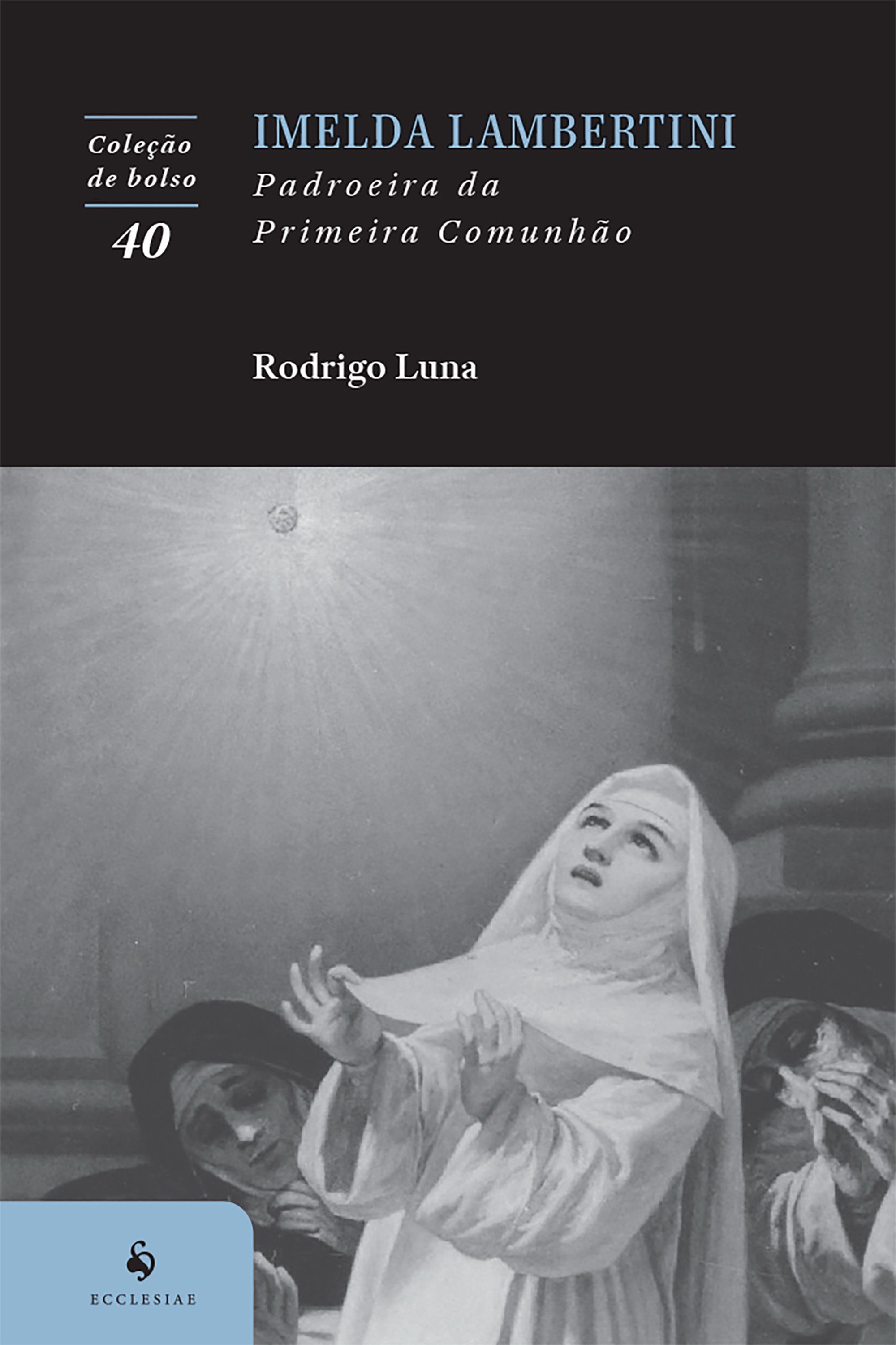 Imelda Lambertini: Padroeira da Primeira Comunhão