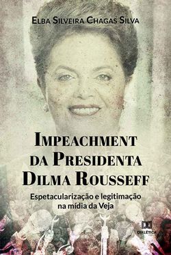 Impeachment da Presidenta Dilma Rousseff