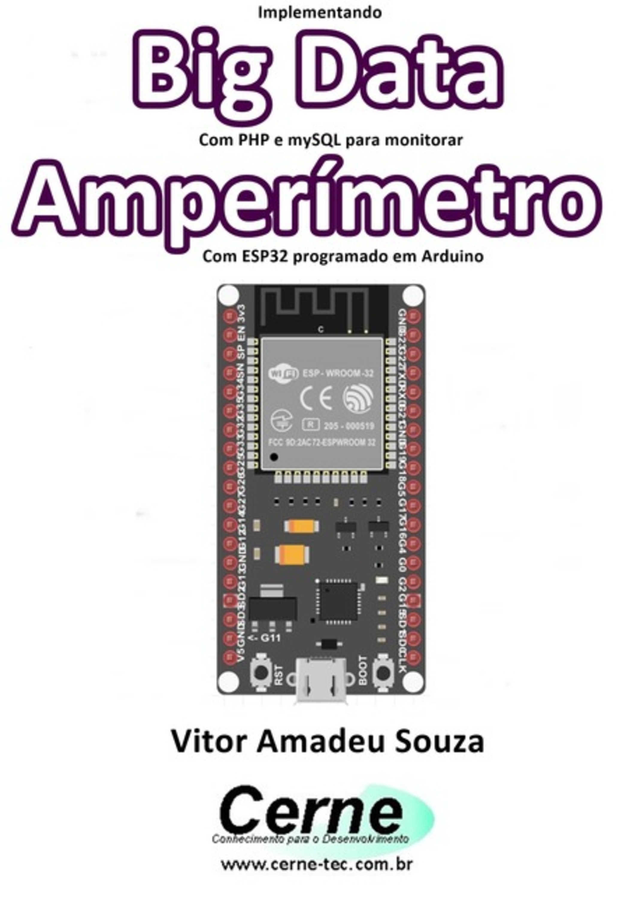 Implementando Big Data Com Php E Mysql Para Monitorar Amperímetro Com Esp32 Programado Em Arduino