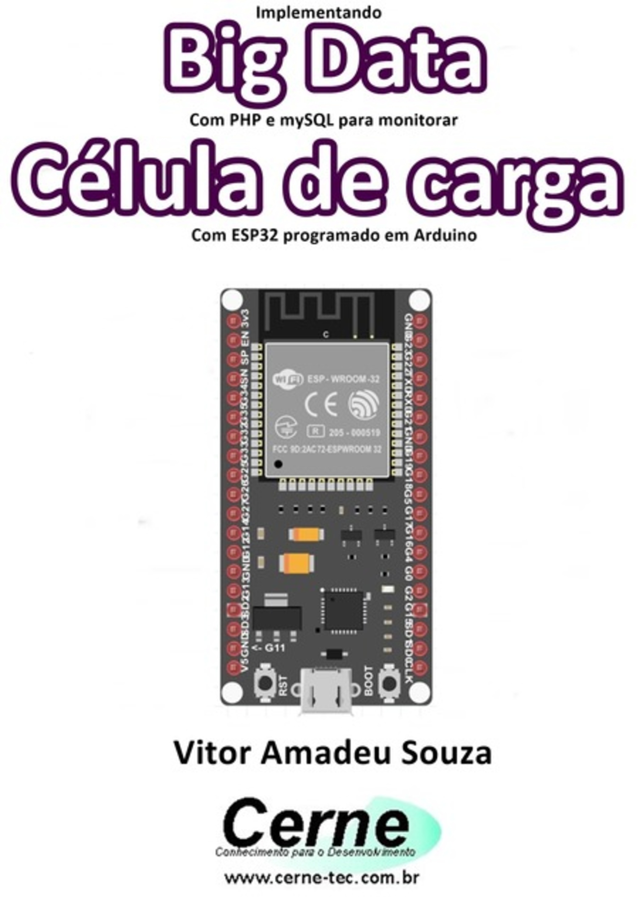 Implementando Big Data Com Php E Mysql Para Monitorar Célula De Carga Com Esp32 Programado Em Arduino