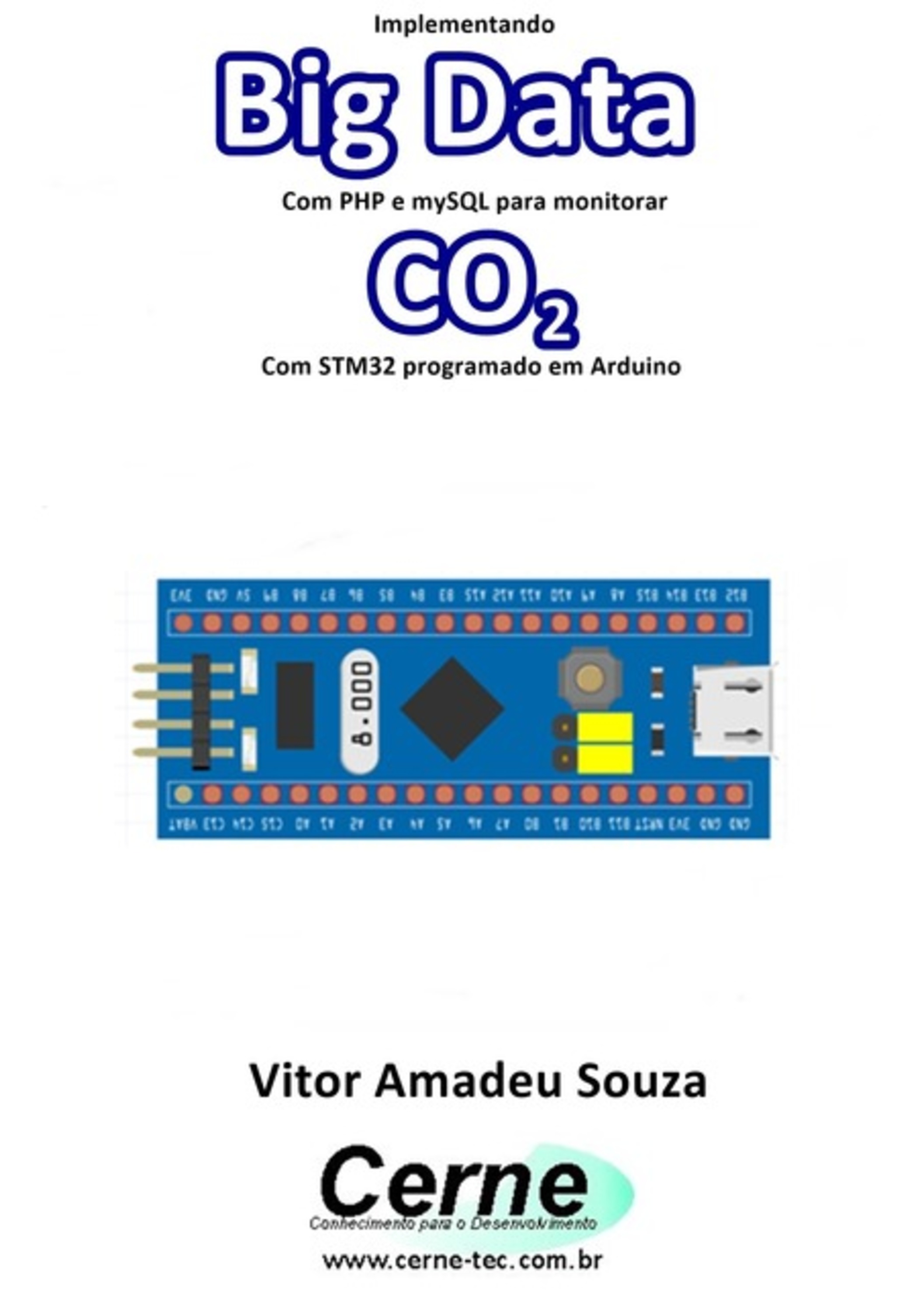 Implementando Big Data Com Php E Mysql Para Monitorar Co2 Com Stm32 Programado Em Arduino