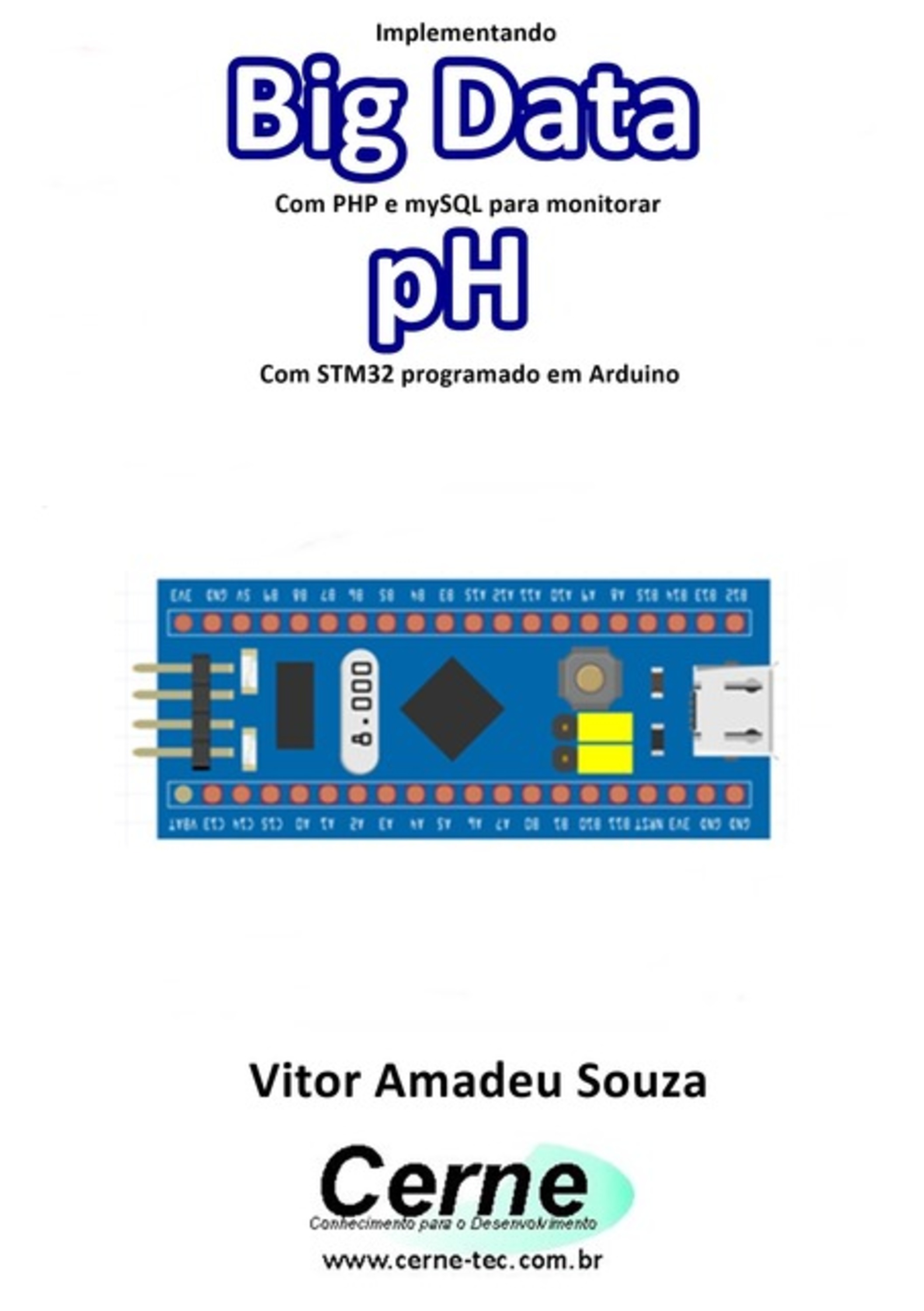 Implementando Big Data Com Php E Mysql Para Monitorar Ph Com Stm32 Programado Em Arduino