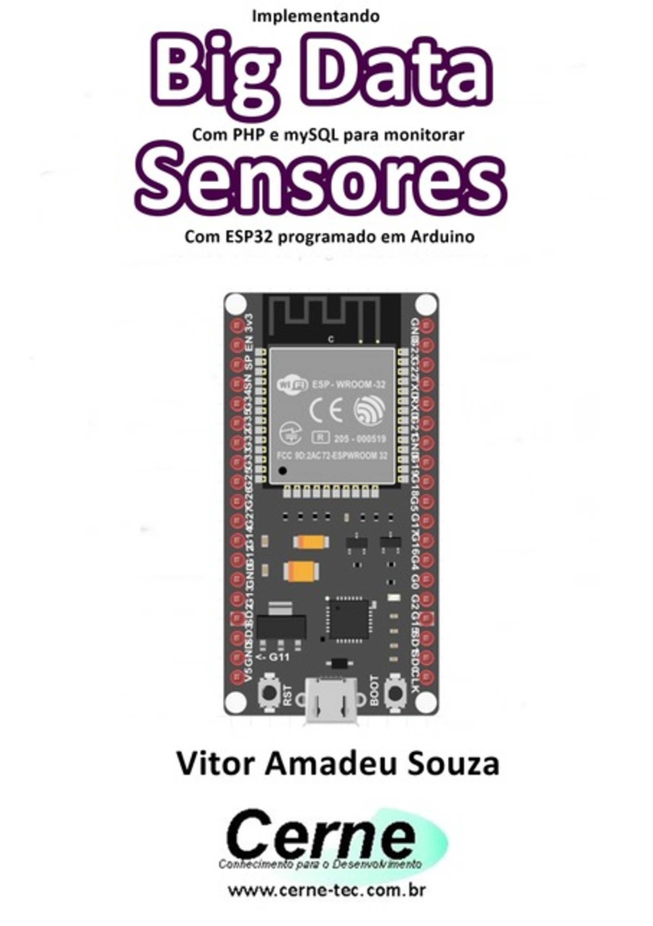 Implementando Big Data Com Php E Mysql Para Monitorar Sensores Com Esp32 Programado Em Arduino